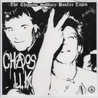Chaos UK: The chipping sodbury bonefire tapes LP